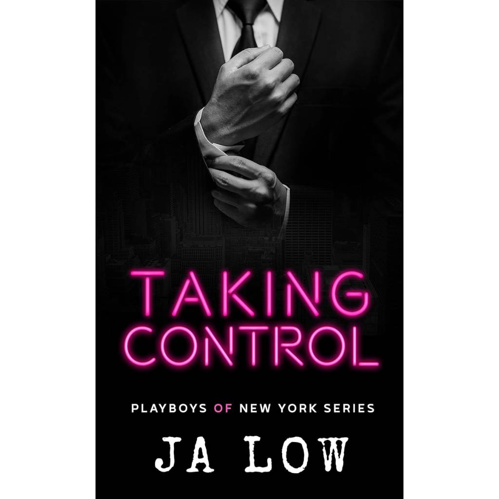 Taking Control "Playboys of New York Series" Book 4