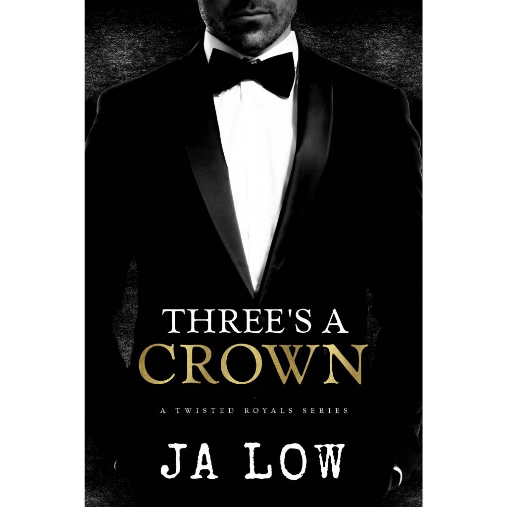 Three's a Crown "A Twisted Royals Series" Book 1